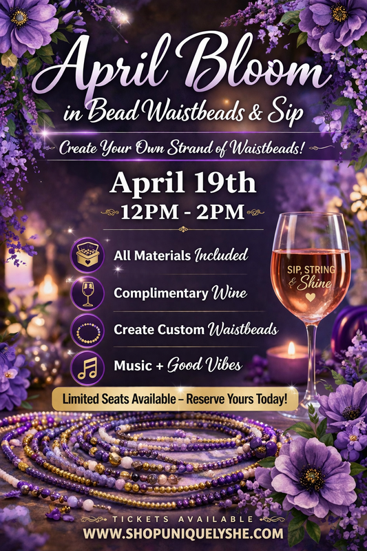 April Bloom - Waistbeads & Sip