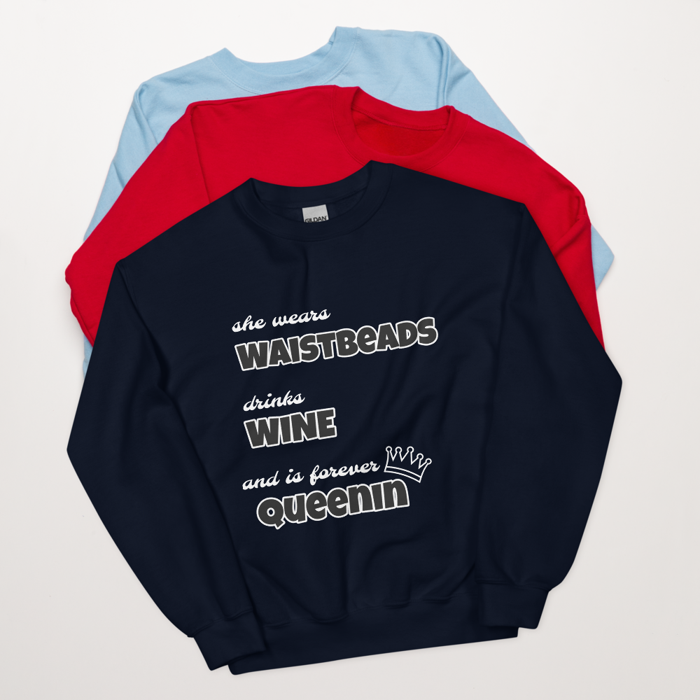 Waistbeads Queen Sweatshirt